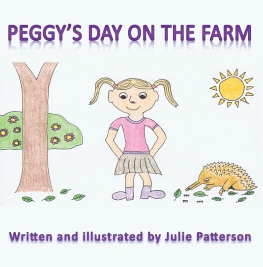 Peggys Day On The Farm Julie Patterson