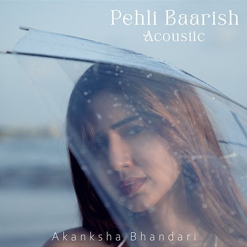 Pehli Baarish Akanksha Bhandari