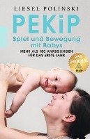 PEKiP: Spiel und Bewegung mit Babys Polinski Liesel