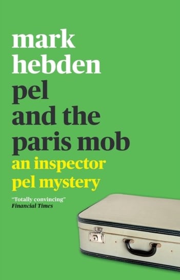 Pel and the Paris Mob Mark Hebden