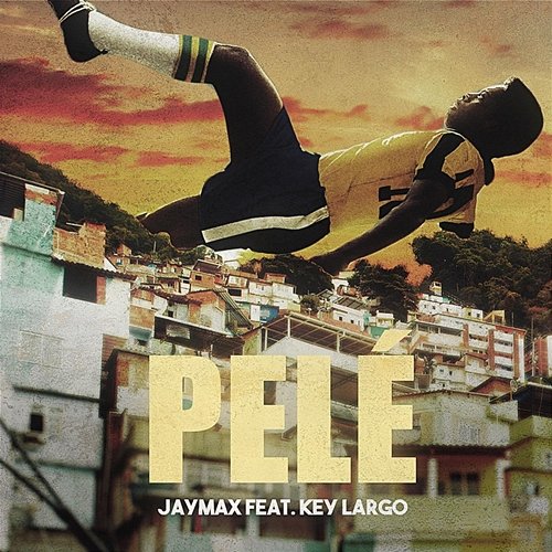 Pelé Jaymax feat. Key Largo