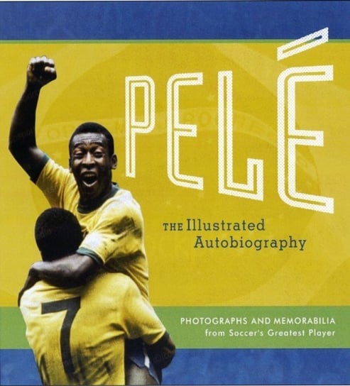 Pele: My Life in Pictures Opracowanie zbiorowe