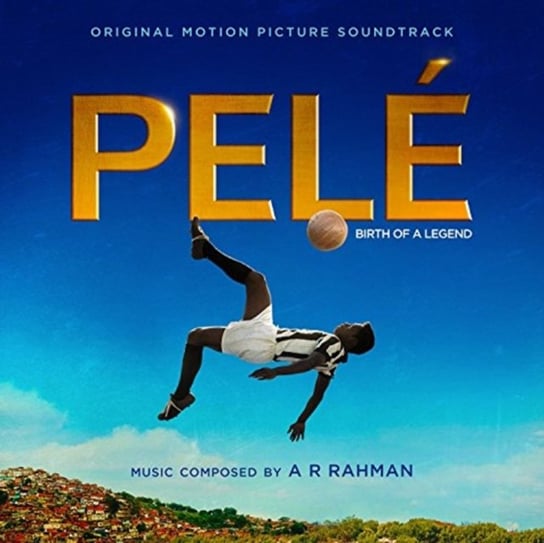 Pele (Original Motion Picture Soundtrack) A.R. Rahman