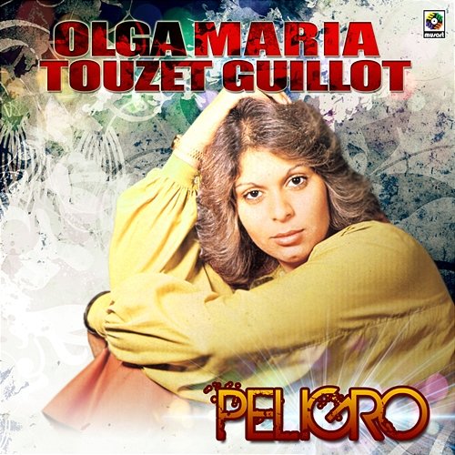 Peligro Olga María Touzet Guillot