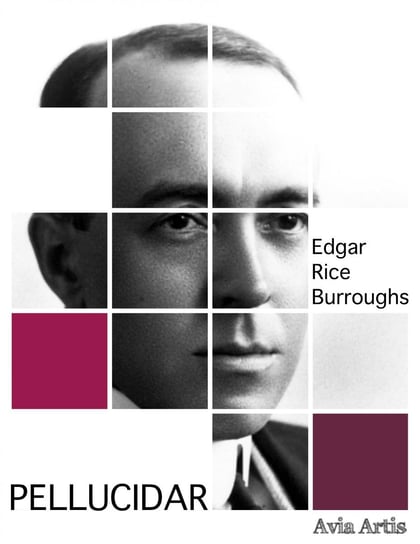 Pellucidar Burroughs Edgar Rice
