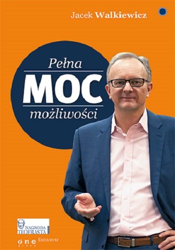 Pełna moc możliwości Walkiewicz Jacek