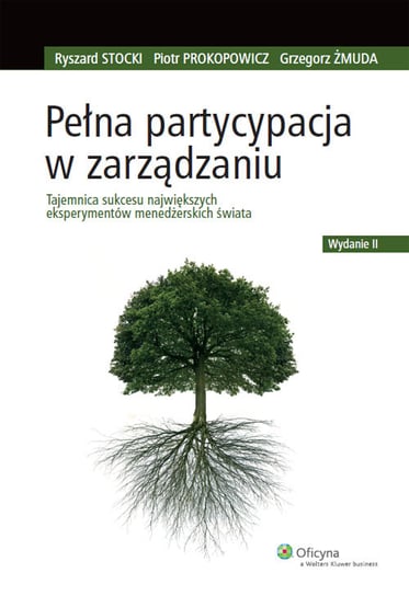 Pełna partycypacja w zarządzaniu Prokopowicz Piotr, Stocki Ryszard, Żmuda Grzegorz