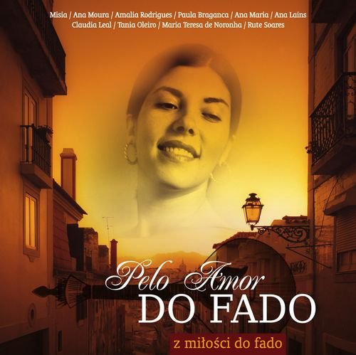 Pelo Amor Do Fado Various Artists