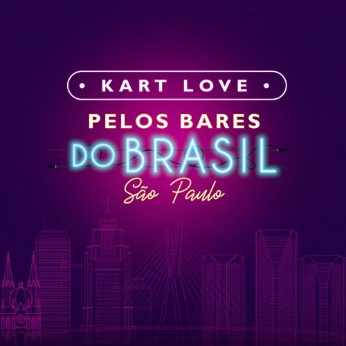 Pelos Bares Do Brasil - São Paulo Kart Love