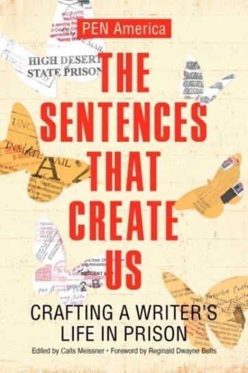 PEN America Handbook For Writers in Prison: Crafting A Writers Life in Prison Opracowanie zbiorowe