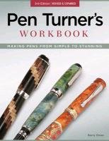 Pen Turner's Workbook, 3rd Edn Rev and Exp Gross Barry