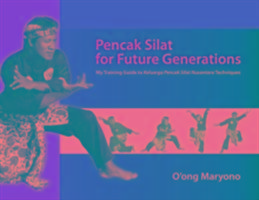 Pencak Silat for Future Generations Maryono O'ong