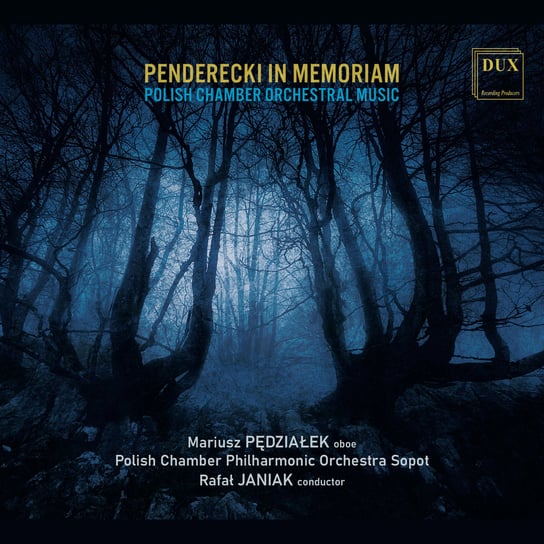 Penderecki in Memoriam Polish Chamber Philharmonic Orchestra Sopot, Pędziałek Mariusz