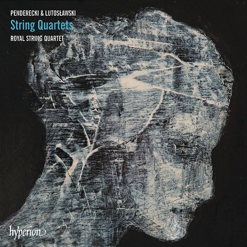 Penderecki & Lutosławski: String Quartets Royal String Quartet