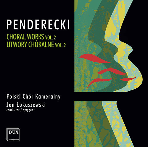 Penderecki: Utwory chóralne. Volume 2 Polski Chór Kameralny, Stachowski Krzysztof