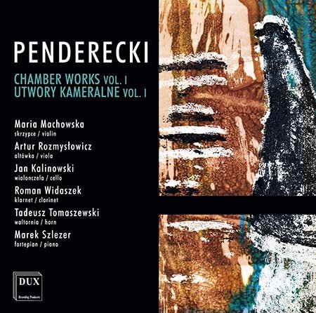Penderecki: Utwory kameralne. Volume 1 Machowska Maria, Rozmysłowicz Artur, Kalinowski Jan, Widaszek Roman, Tomaszewski Tadeusz, Szlezer Marek