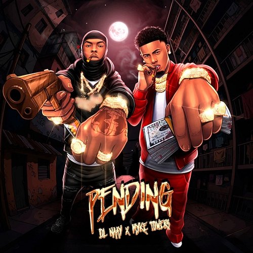 PENDING Myke Towers, Lil Naay