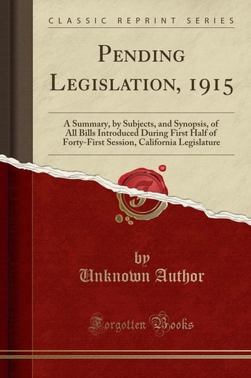 Pending Legislation, 1915 Author Unknown