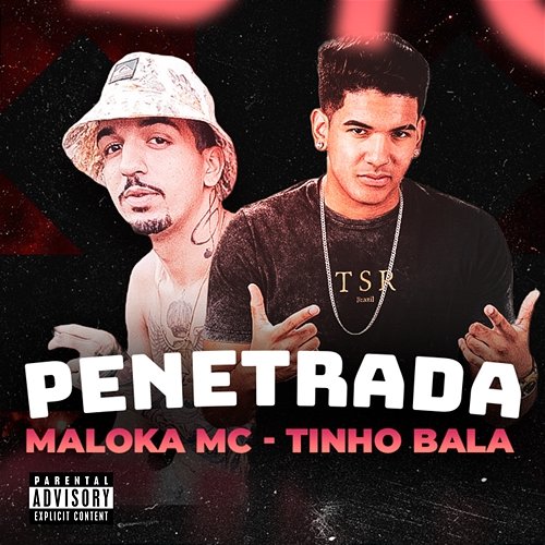Penetrada Maloka MC and Tinho Bala