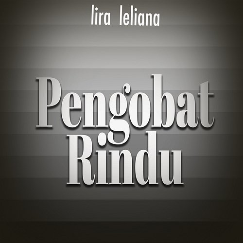 Pengobat Rindu Lira Leliana