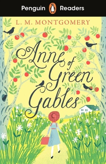 Penguin Readers Level 2: Anne of Green Gables (ELT Graded Reader) Montgomery Lucy Maud