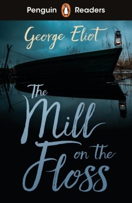 Penguin Readers Level 4: The Mill on the Floss (ELT Graded Reader) Penguin Books UK