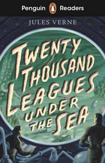 Penguin Readers Starter Level: Twenty Thousand Leagues Under the Sea (ELT Graded Reader) Jules Verne