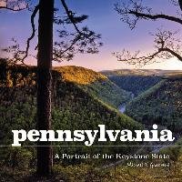Pennsylvania: A Portrait of the Keystone State Gadomski Michael P.