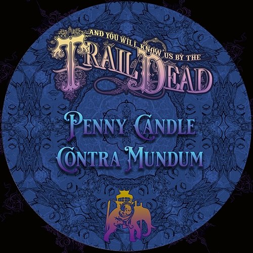 Penny Candle / Contra Mundum And You Will Know Us By The Trail Of Dead