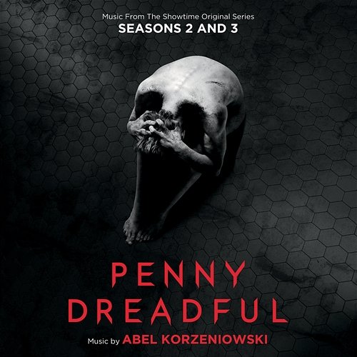 Penny Dreadful: Seasons 2 & 3 Abel Korzeniowski