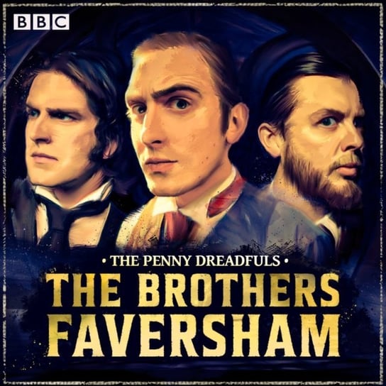 Penny Dreadfuls: The Brothers Faversham Tuck Thom, Reed David, Ker Humphrey