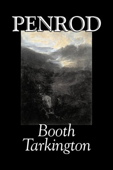 Penrod by Booth Tarkington, Fiction, Political, Literary, Classics Tarkington Booth