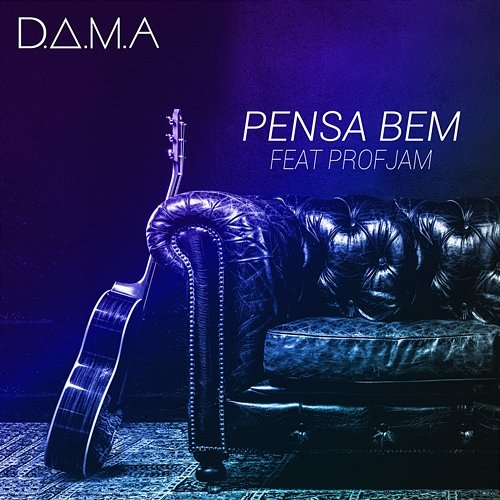 Pensa Bem D.A.M.A feat. ProfJam