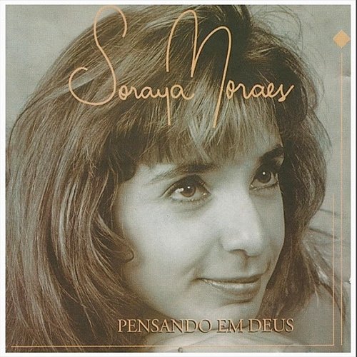 Pensando em Deus Soraya Moraes