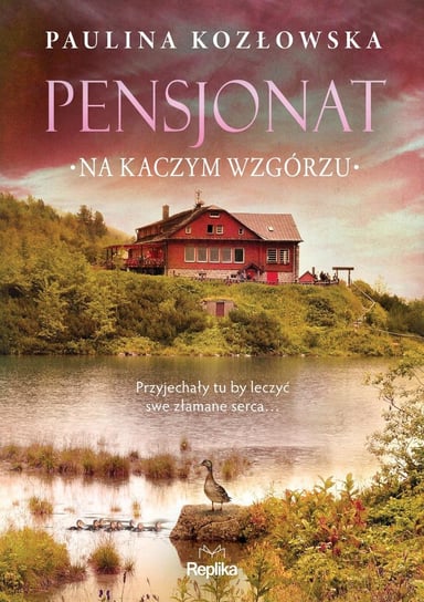 Pensjonat na Kaczym Wzgórzu Kozłowska Paulina