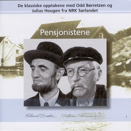 Pensjonistene Julius Hougen, Odd Børretzen