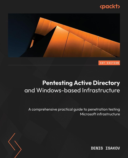 Pentesting Active Directory and Windows-based Infrastructure - ebook epub Denis Isakov