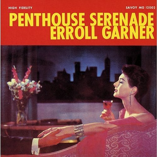 Penthouse Serenade George De Hart, Erroll Garner, John Levy