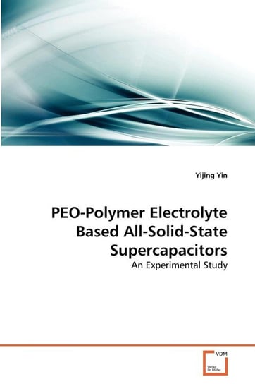 PEO-Polymer Electrolyte Based All-Solid-State Supercapacitors Yin Yijing