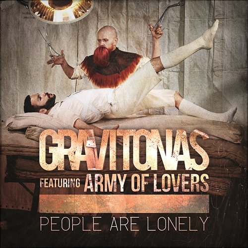 People Are Lonely Gravitonas feat. Army Of Lovers