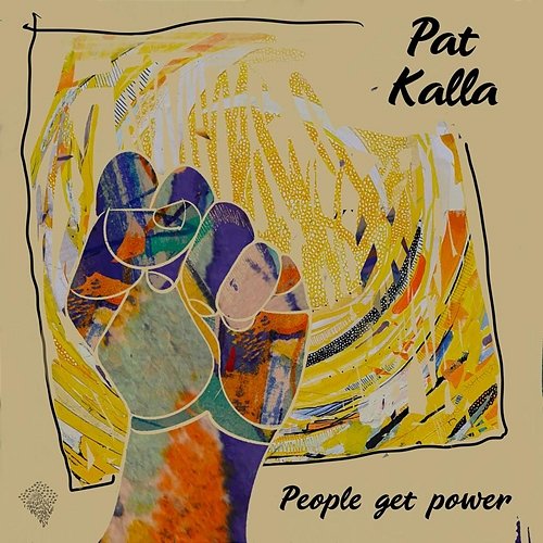 People Get Power Pat Kalla