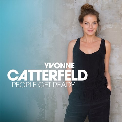People Get Ready Yvonne Catterfeld