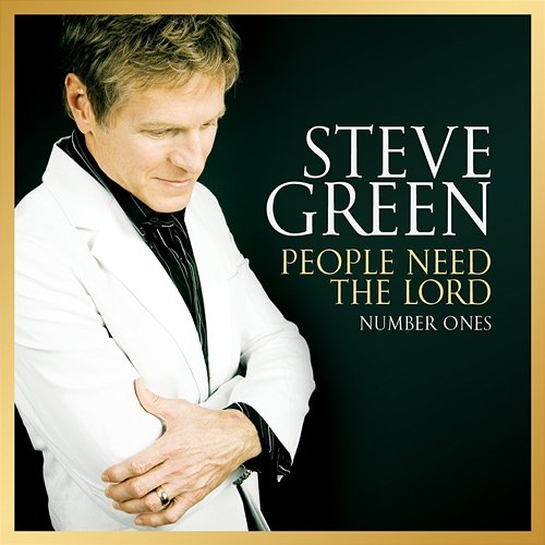 People Need The Lord: Number Ones Steve Green