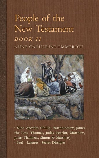 People of the New Testament, Book II Emmerich Anne Catherine