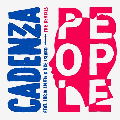 People (Remixes) Cadenza feat. Jorja Smith, Dre Island