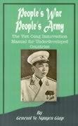 People's War People's Army: The Viet Cong Insurrection Manual for Underdeveloped Countries Giap Vo Nguyen