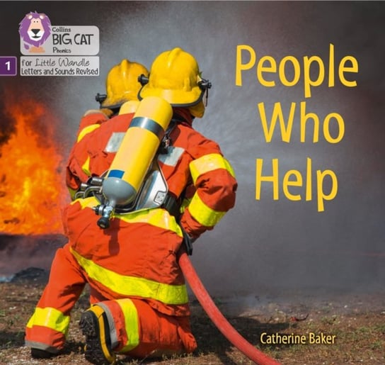 People Who Help. Phase 1 Catherine Baker