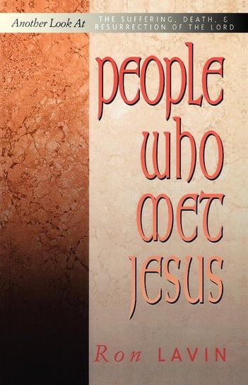 People Who Met Jesus Lavin Ronald J.