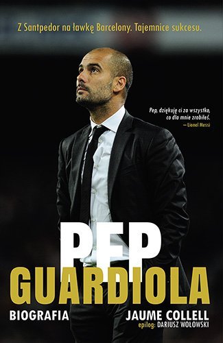 Pep Guardiola. Biografia Collell Jaume
