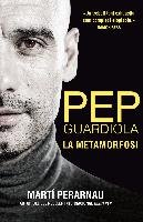 Pep Guardiola : la metamorfosi Perarnau Grau Marti